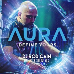Aura - DJ Rob Cain - The 'Back Soon!' Mix (June 2020)