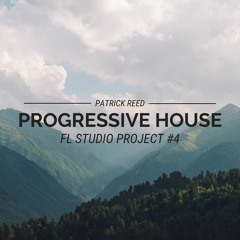 #04 Progressive House Template [Buy the FLP = $9.99] https://gum.co/WWGxU