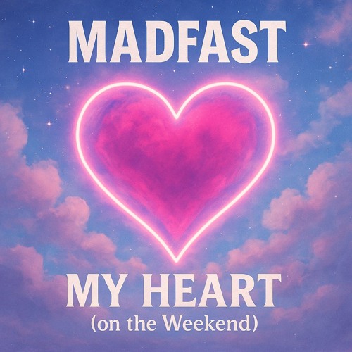 My Heart (On the Weekend)