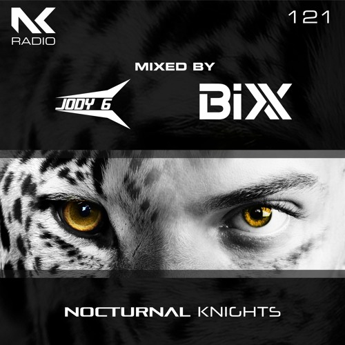 Stream Nocturnal Knights Radio 121 - Jody 6 And BiXX by Nocturnal Knights  Music | Listen online for free on SoundCloud