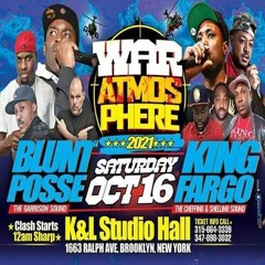 Blunt Posse vs King Fargo 10/21 (War Atmosphere) Blunt Posse Only