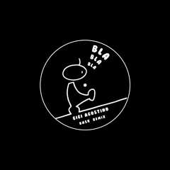 Gigi D'Agostino - Bla Bla Bla (Bask Edit)
