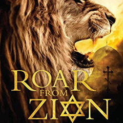 GET EBOOK √ Roar from Zion: Discovering the Power of Jesus Through Ancient Jewish Tra