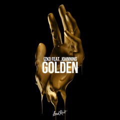 IZKO Feat. Johnning - Golden [LoudKult]
