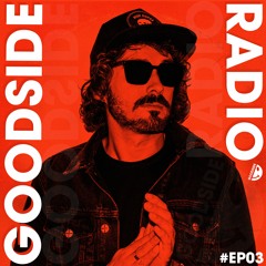 GOODSIDE RADIO - EP03 - MIXED BY CARTER • [02.12.2020]