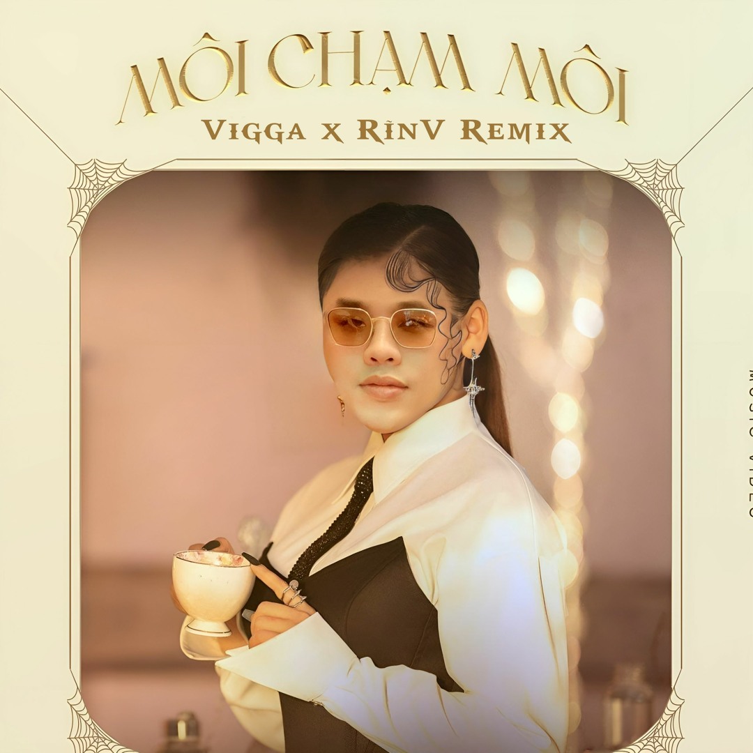 Stream Môi Chạm Môi - Vigga x Rinv Remix by DJ/PROD Vigga | Listen ...