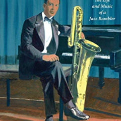 [DOWNLOAD] KINDLE 💑 Adrian Rollini: The Life and Music of a Jazz Rambler (American M