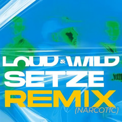 ItaloBrothers - Loud & Wild (Narcotic) (Setze Remix)