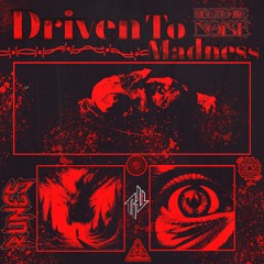 Necrotic Noise - Driven To Madness (Runes Exclusive) Free Download