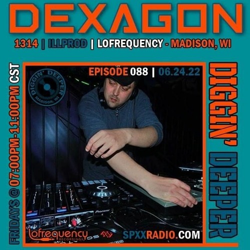 Dexagon - Diggin' Deeper Episode 088