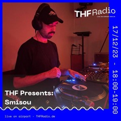THF Presents: Smisou // 17.12.23