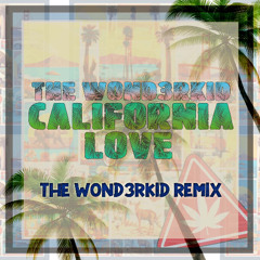 California Love [Wond3rKid Club Edit]