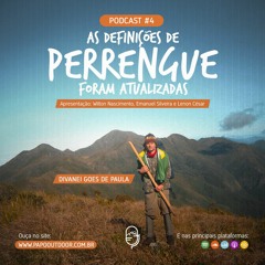 EP #04: As definições de perrengue foram atualizadas – Papo Outdoor