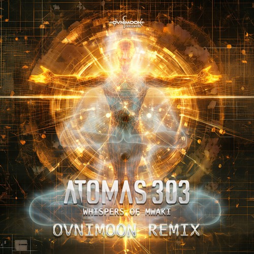 Atomas 303 - Whispers Of Mwaki (Ovnimoon Remix) (ovniep597 - Ovnimoon Records)
