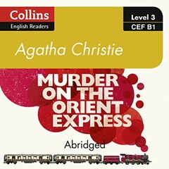 [Access] KINDLE 📗 Murder on the Orient Express: B1 Collins Agatha Christie ELT Reade