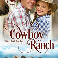 DOWNLOAD PDF 📦 Cowboy Ranch: Clean & Wholesome Cowboy Romance (Triple J Ranch Book 2