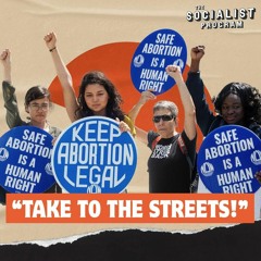 Mass Protests Erupt as Supreme Court Decimates Abortion Rights: Demand Biden Act Now!