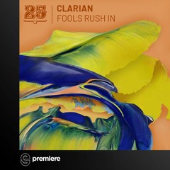 Premiere: Clarian - Fools Rush In (Original Mix) - Bar 25 Music