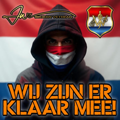 Wij Zijn Er Klaar Mee (Hardcore Mix) - JW "Broken Veteran"