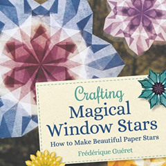 FREE KINDLE 📫 Crafting Magical Window Stars: How to Make Beautiful Paper Stars by  F