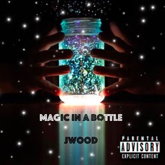 Magic In A Bottle (prod. Silly Beats)