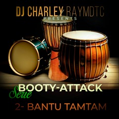 Tamtam Bantu -Booty Attack Serie  Nr. 2