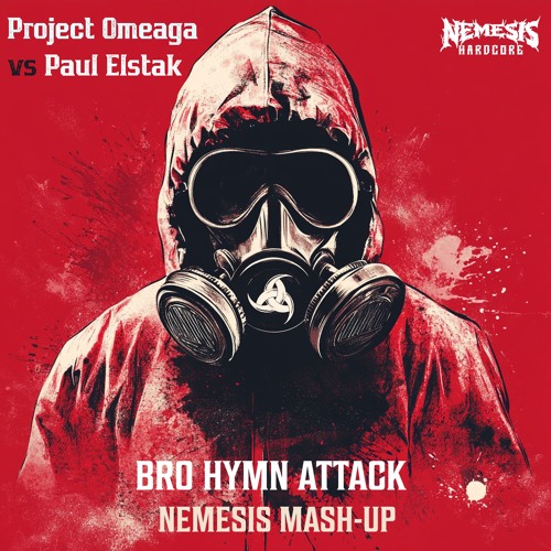 Project Omega vs Paul Elstak - Bro Hymn Attack (Nemesis Mash-Up)