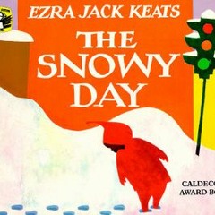 *Audiobook% The Snowy Day by Ezra Jack Keats