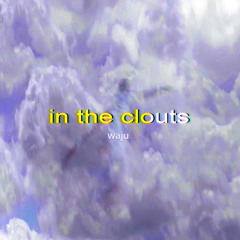 in the clouts