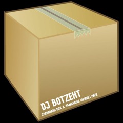 DJ BOTZEHT - CARDBOARD BOX X YAMBABOIZ [REMiiX] 2022