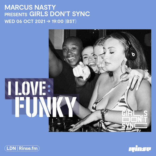 The Marcus Nasty Show with Girls Don't Sync (Takeover) - 06 October 2021
