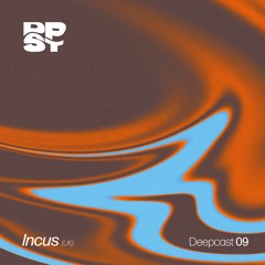 DEEPCAST - Incus (UK)