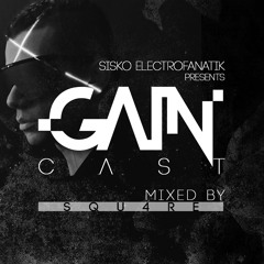Gaincast 064 - Mixed By SQU4RE