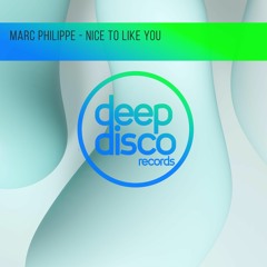 Marc Philippe - Nice To Like You