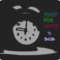 Wait For Me