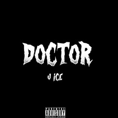 J ICE - DOCTOR ( SLOWED )