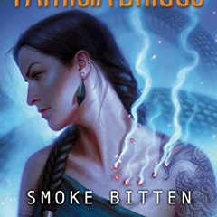 Read online Smoke Bitten (A Mercy Thompson Novel Book 12) by  Patricia Briggs