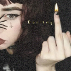 Darling…