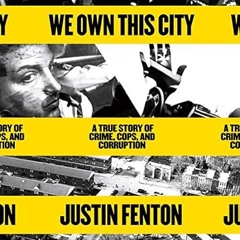 🌱(DOWNLOAD] Online We Own This City A True Story of Crime Cops and Corruption