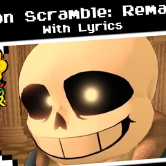 Skeleton Scramble With Lyrics (Undertale Monster Survival: Remastered, UNDERTALE SANS)