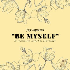 be myself (prod. tomcbumpz)