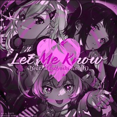Let Me Know (himiko remix)