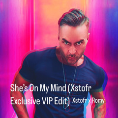 She's On My Mind (Xstofr Exlusive VIP Edit)