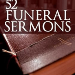 ACCESS EPUB 🖍️ 52 Funeral Sermons (Pulpit Outlines) by Barry L. Davis [EPUB KINDLE P