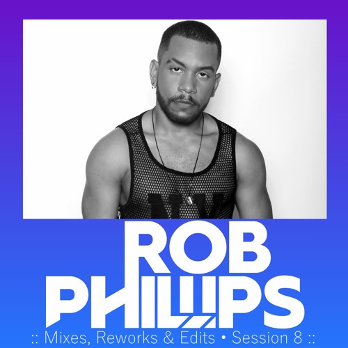 :: Mixes, Reworks & Edits • Session 8 ::