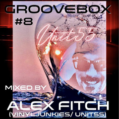 UNIT55 Podcast #8 GrooveBox mixed by AlexFitch (NeuJahrsEmpfang) 01/24