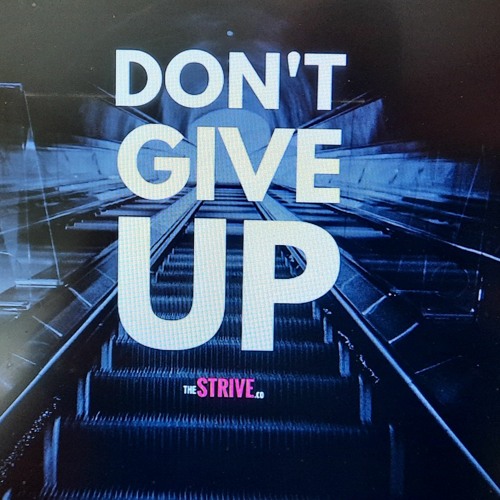 Don't Give Up 30 05 2021