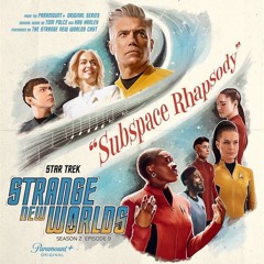 Our Purpose (We Are One) Star Trek Strange New Worlds Subspace Rhapsody