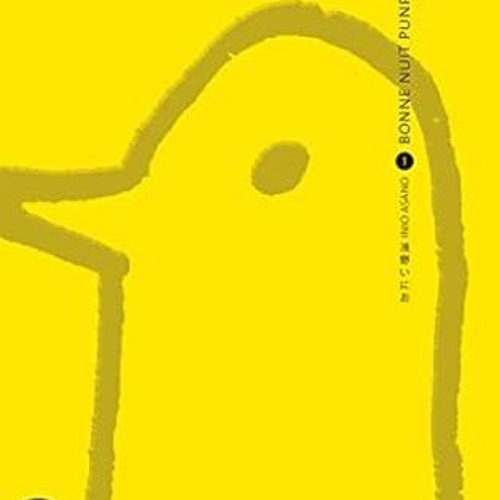 [DOWNLOAD $PDF$] Bonne Nuit Punpun - Tome 1 Written by  Inio Asano (Author, Illustrator)  FOR A