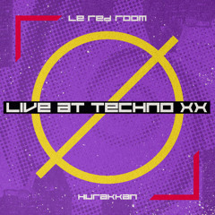 Live @ Techno XX  | Le Red Room (Montreal)
